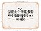 DECORATIVE METAL SIGN - Girlfriend Fiance Wife2 - Vintage Rusty Look